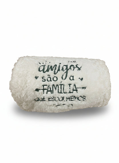 Manta Duplo Pêlo Branca: "Os amigos..."