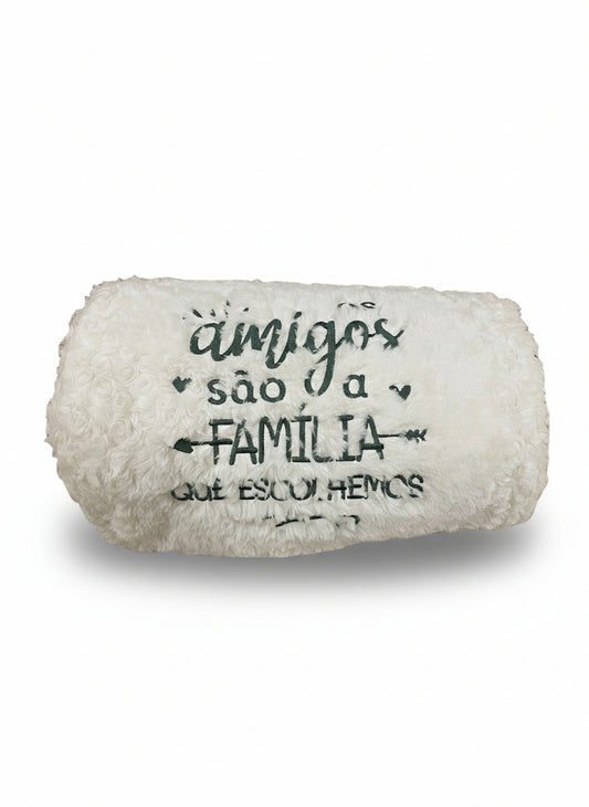 Manta Duplo Pêlo Branca: "Os amigos..."